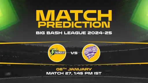 Big Bash League: 27th Match, ST vs HH, Match Prediction - Who Will Win Today?