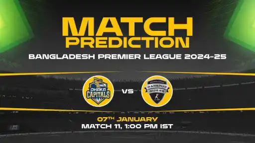 Bangladesh Premier League: 11th Match, DC vs RR, Match Prediction - Who Will Win Today?