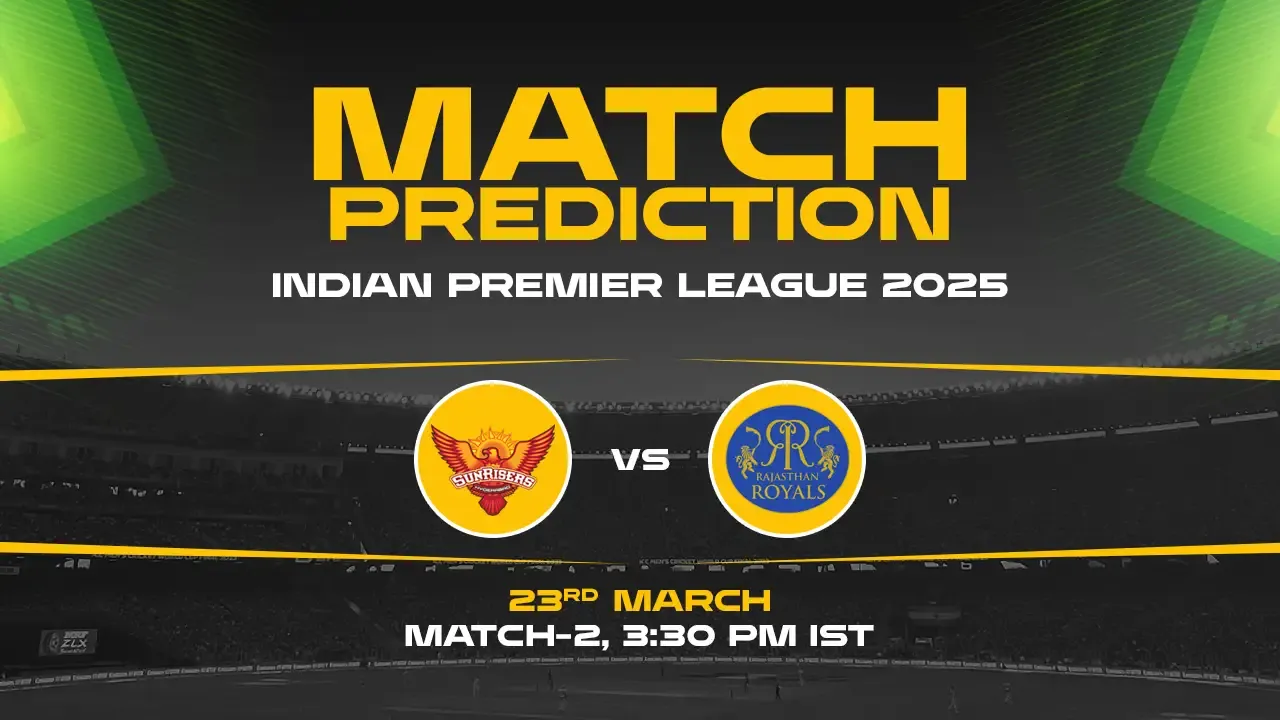 SRH vs RR Today Match Prediction – Who Will Win? 