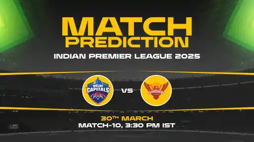 IPL 2025: DC vs SRH Prediction– Match 10