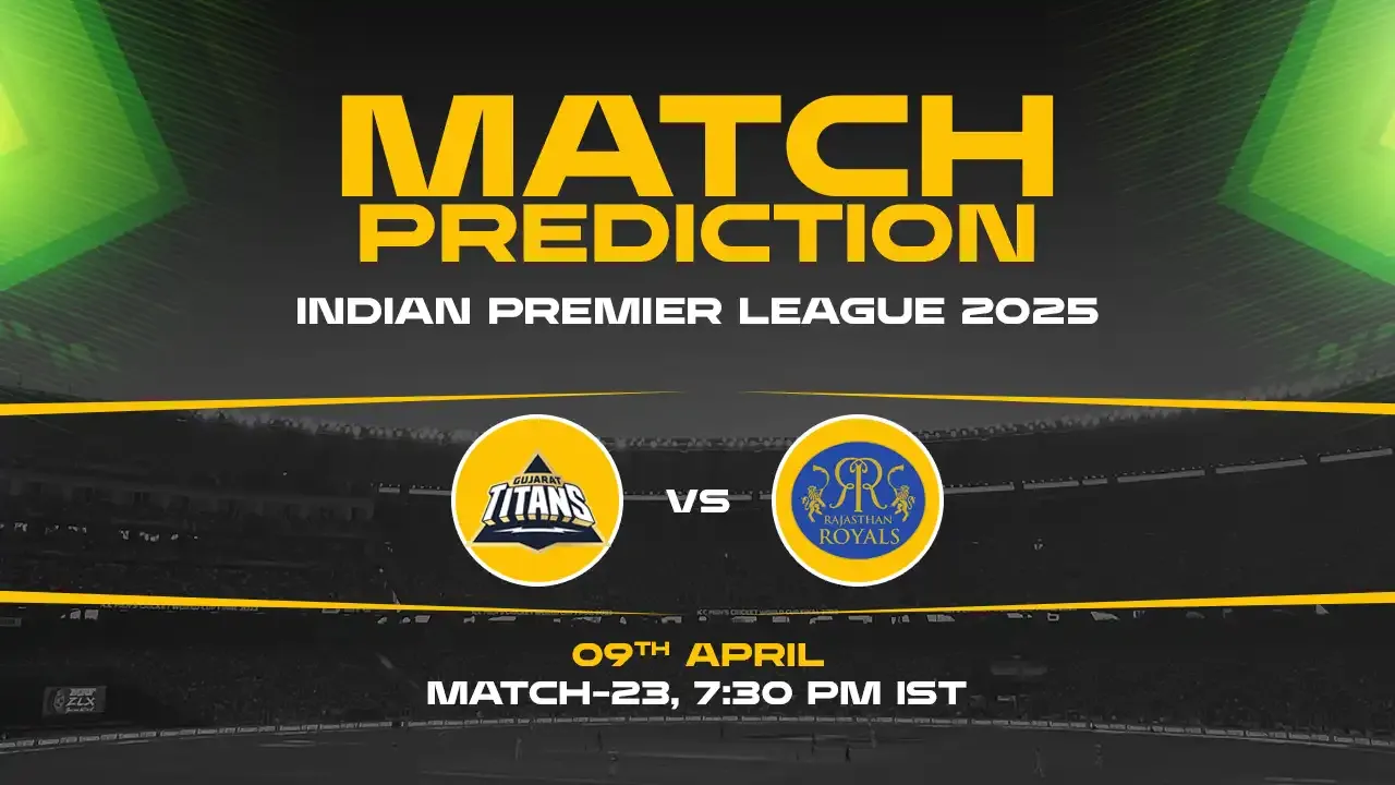 IPL 2025: GT vs RR Prediction– Match 23