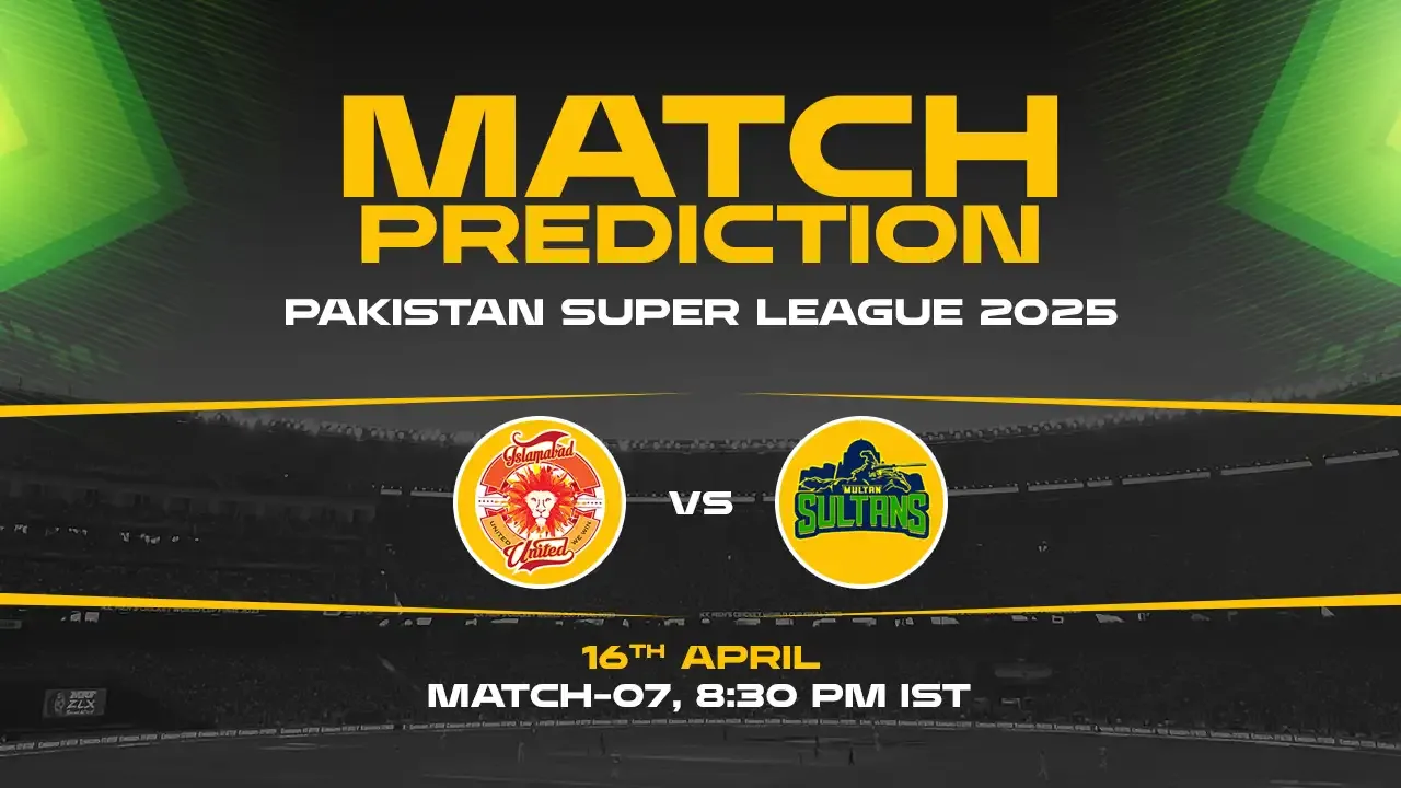 PSL 2025: ISL vs MUL Prediction– Match 7