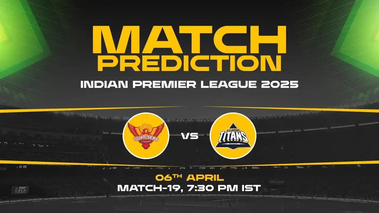 IPL 2025: SRH vs GT Prediction– Match 19