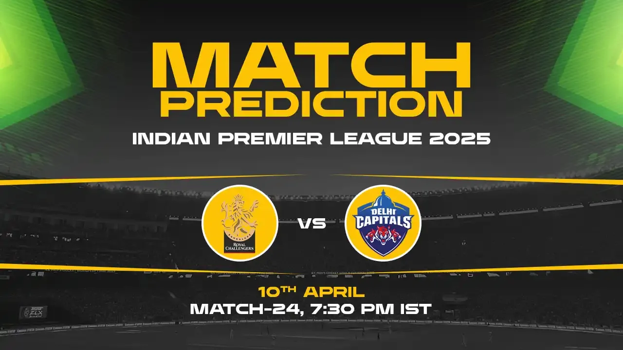 IPL 2025: RCB vs DC Prediction– Match 24th