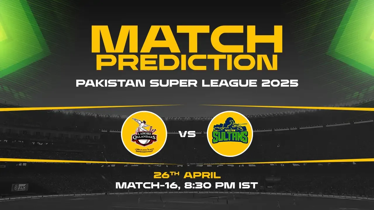 PSL 2025: LAH vs MUL Prediction– Match 16