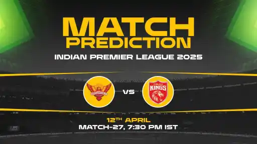 IPL 2025: SRH vs PBKS Prediction– Match 27