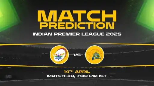 IPL 2025: LSG vs CSK Prediction– Match 30