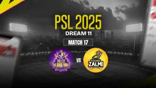 QUE vs PES Dream11 Prediction, Quetta Gladiators vs Peshawar Zalmi