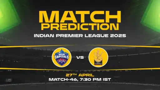 IPL 2025: DC vs RCB Prediction– Match 46