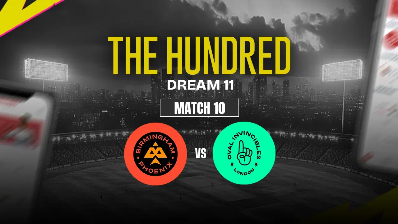 BPH vs OVI Dream11 Prediction, Birmingham Phoenix vs Oval Invincibles