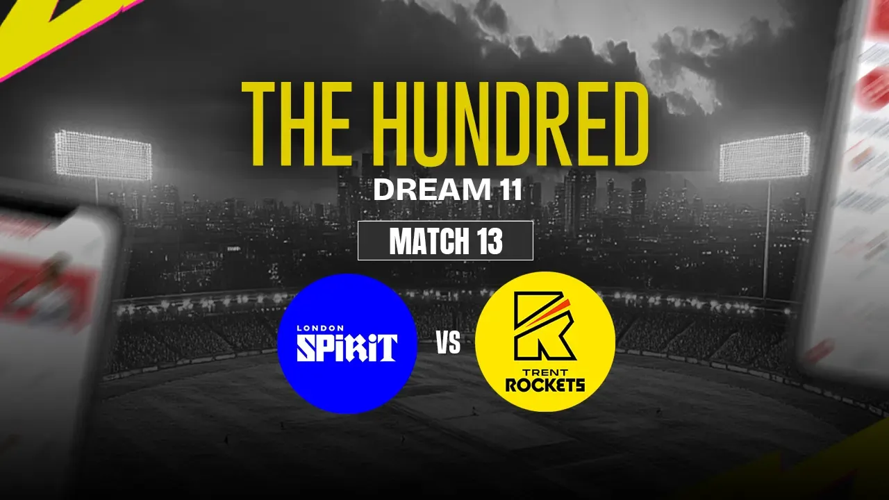 LNS vs TRT Dream11 Prediction, London Spirit vs Trent Rockets