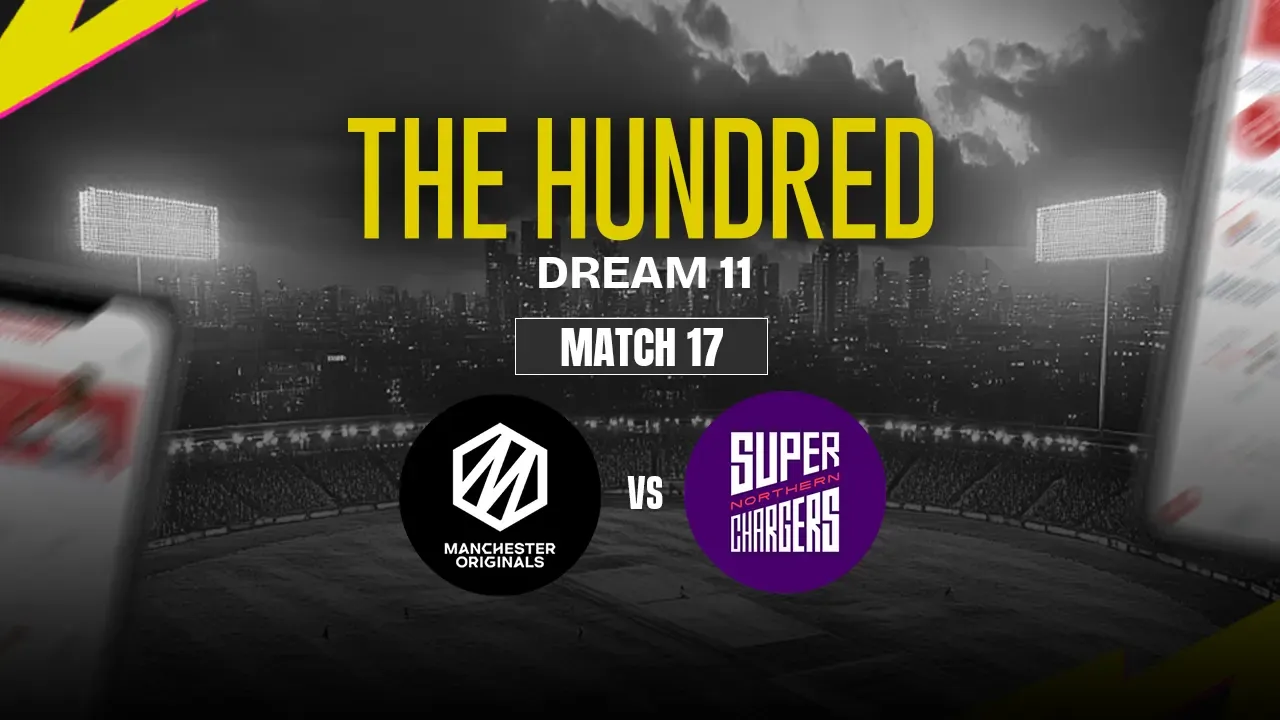 MNR vs NOS Dream11 Prediction, Manchester Originals vs Northern Superchargers