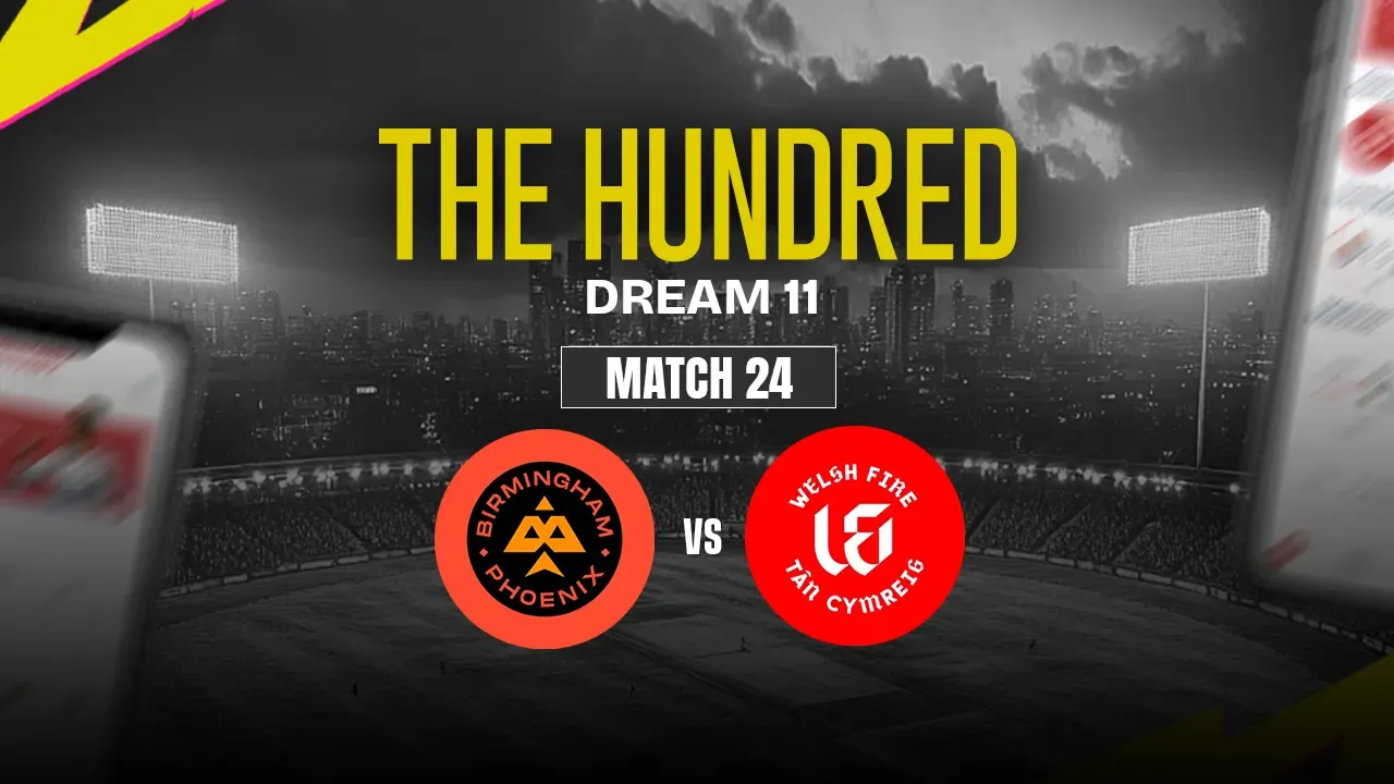 BPH vs WEF Dream11 Prediction, Birmingham Phoenix vs Welsh Fire