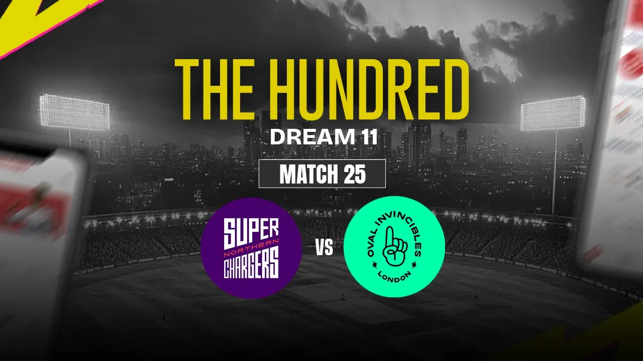 NOS vs OVI Dream11 Prediction, Northern Superchargers vs Oval Invincibles
