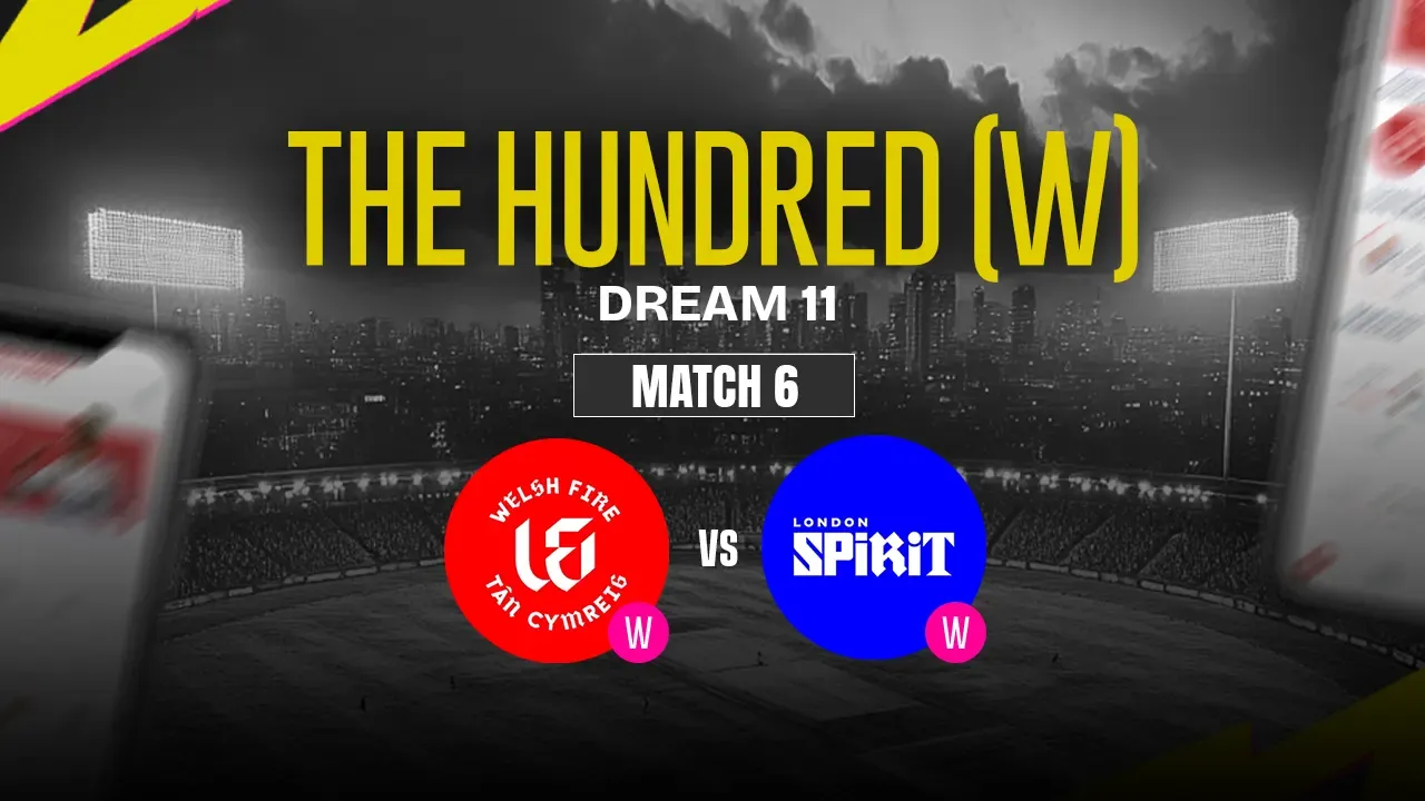 WEF-W vs LNS-W Dream11 Prediction, Welsh Fire Women vs London Spirit Women