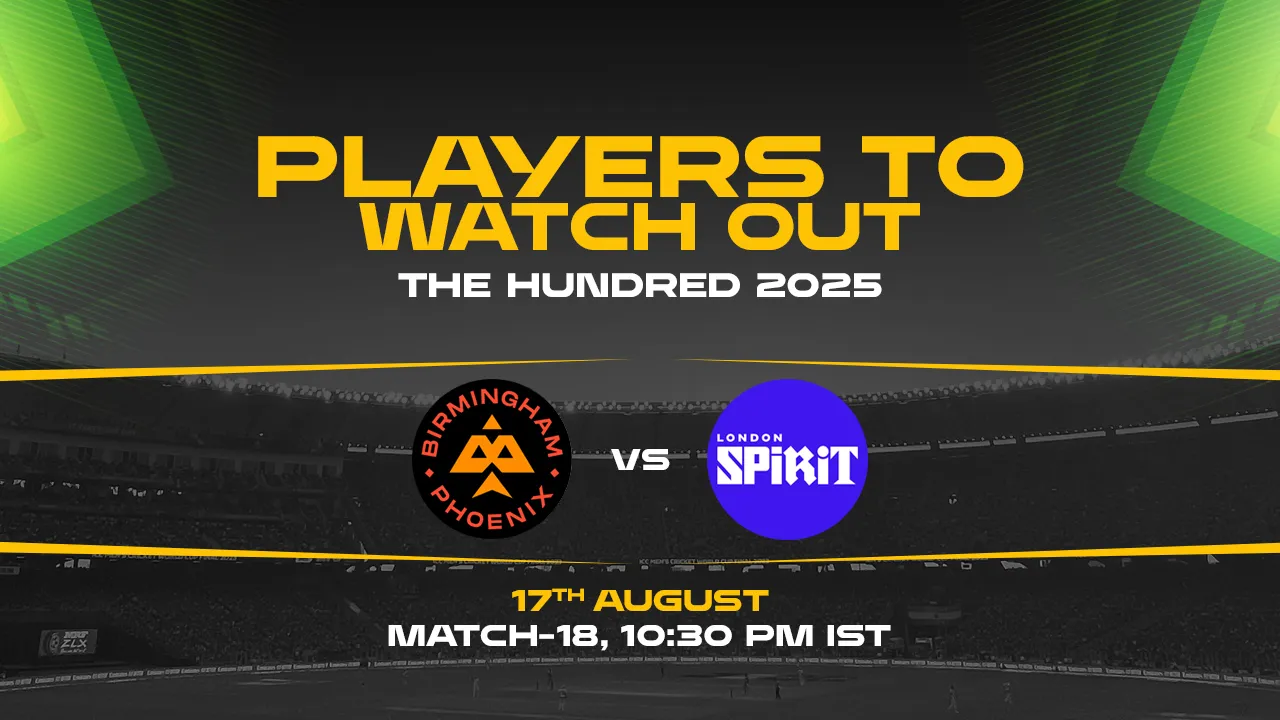 The-Hundred-2025-match-18-player-to-watch-out.webp