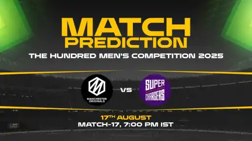The Hundred: MO vs NSC 17th Match, Match Prediction– Who will win the Match?