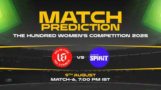 The Hundred Women: WF-W, vs LS-W 6th Match, Match Prediction– Who will win the Match?