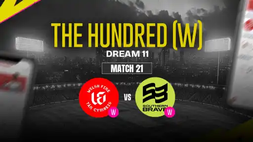 WEF-W vs SOB-W Dream11 Prediction, Welsh Fire Women vs Southern Brave Women
