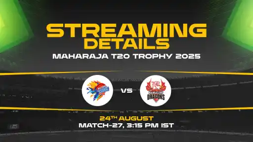Maharaja T20 Trophy 2025 Match 27