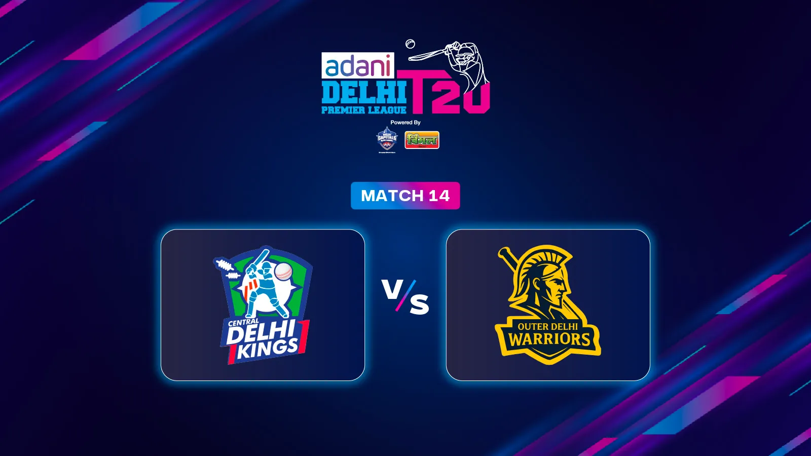 Central Delhi Kings vs Outer Delhi Warriors match 14