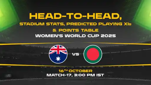 Women's World Cup 2025 Match 17: AUS-W vs BAN-W