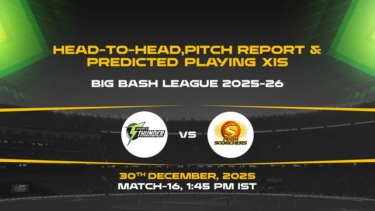 BBL 2025-26 Match 16: THU vs SCO 