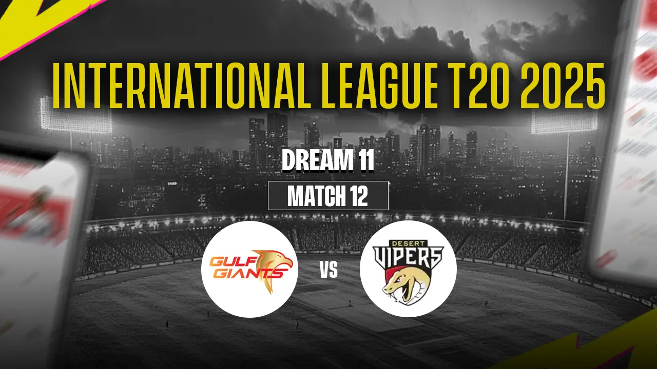 ILT20 2025: GG vs DV Dream11 Prediction 12th Match