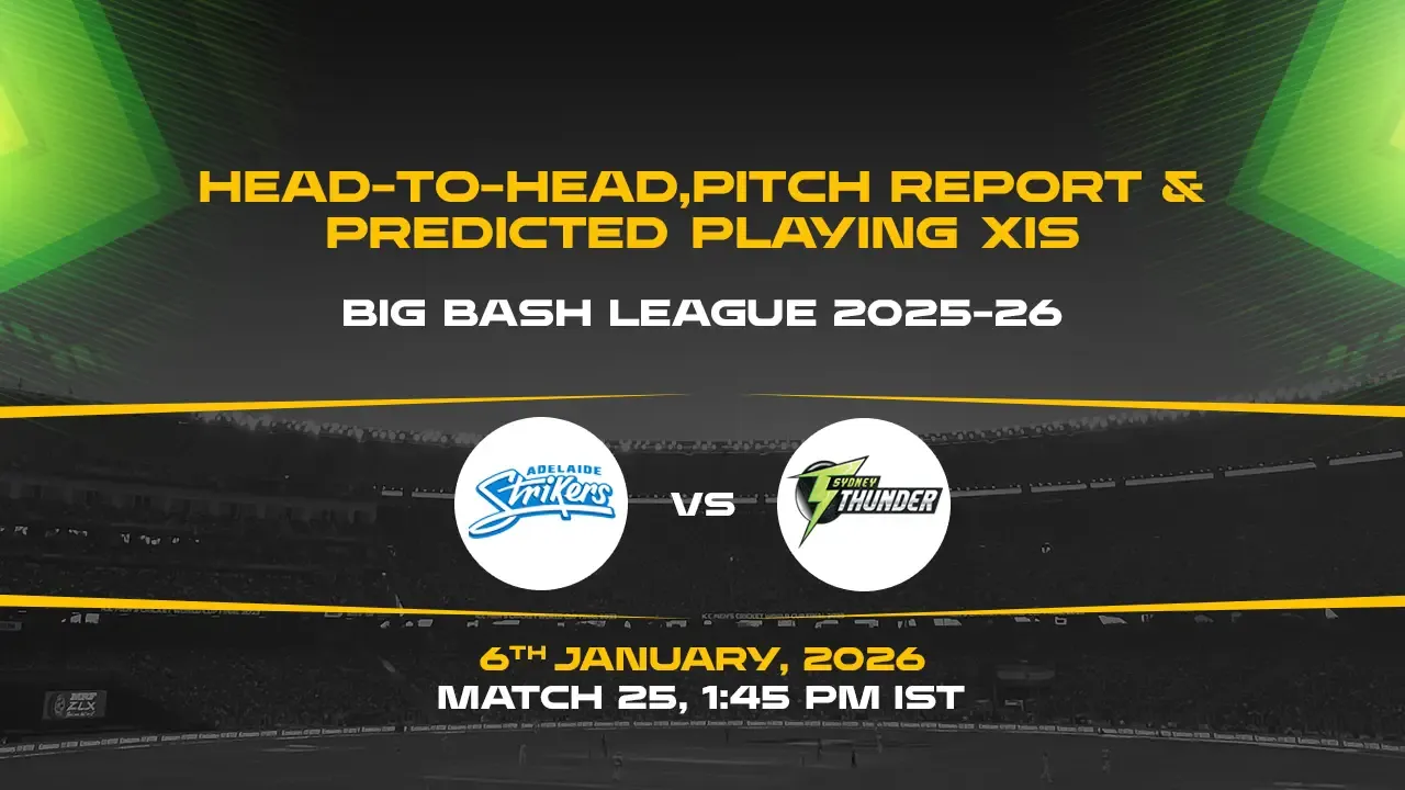 BBL 2025-26 Match 25: STR vs THU 