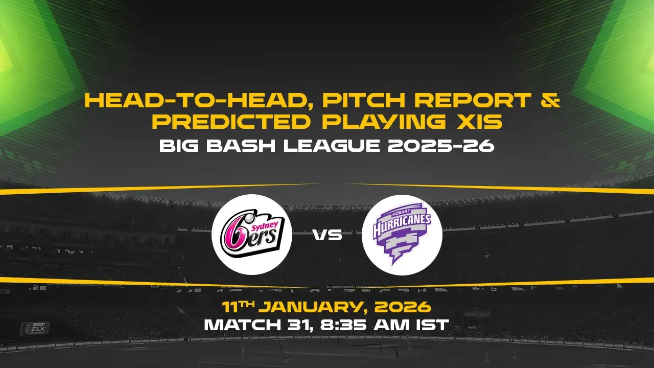 BBL 2025-26 Match 31: SIX vs HUR