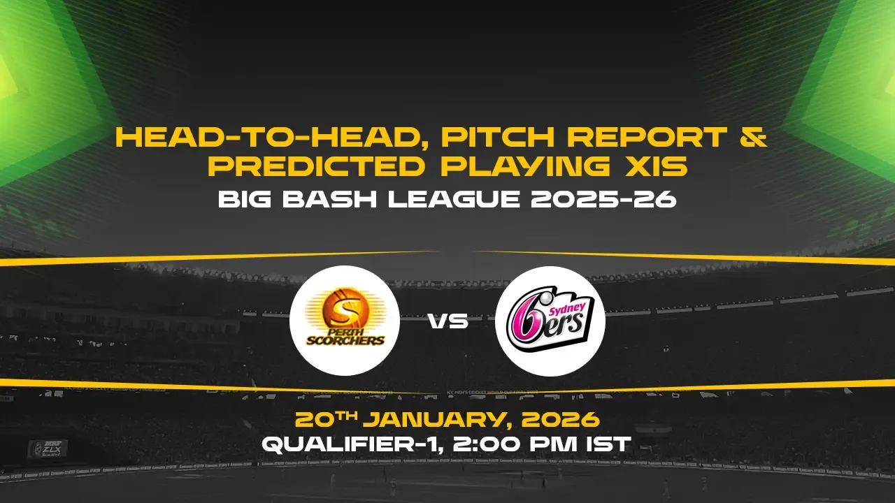 BBL 2025-26 Match Qualifier 1: SCO vs SIX