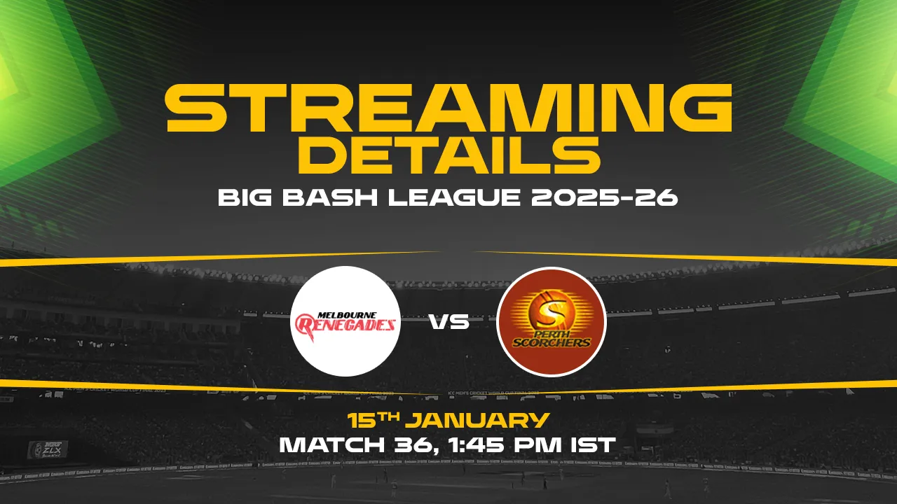 Melbourne Renegades vs Perth Scorchers Live Streaming Details
