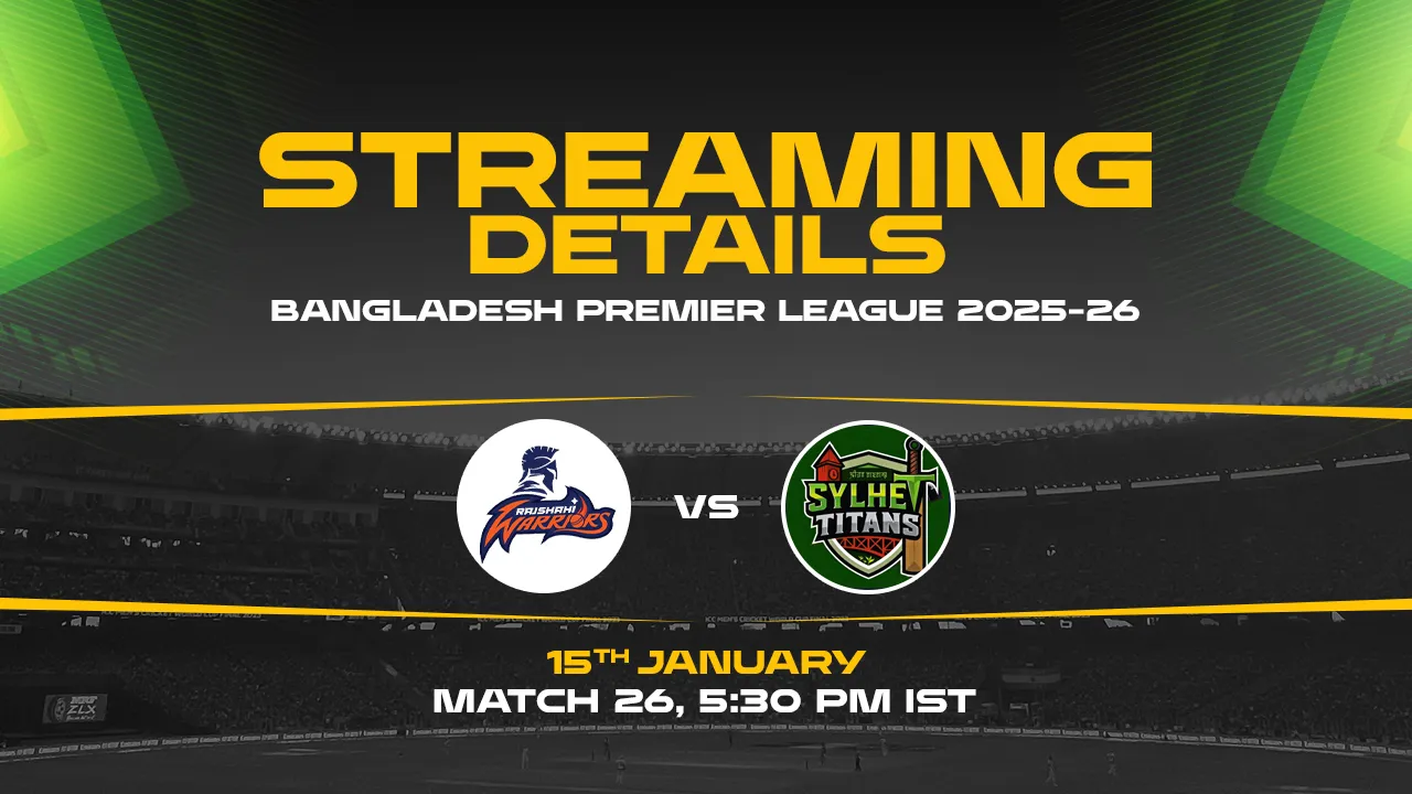 Rajshahi Warriors vs Sylhet Titans Live Streaming Details