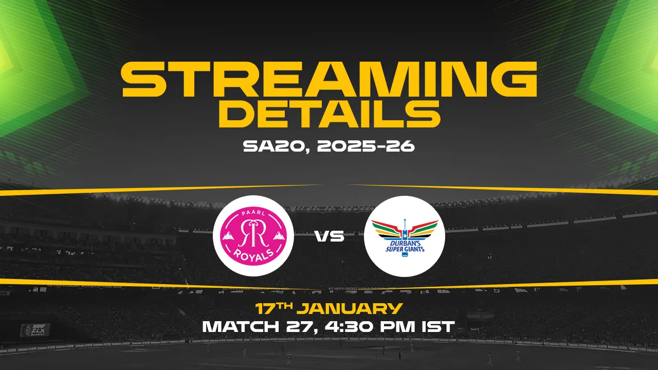 Durban Super Giants vs Paarl Royals Live Streaming Details