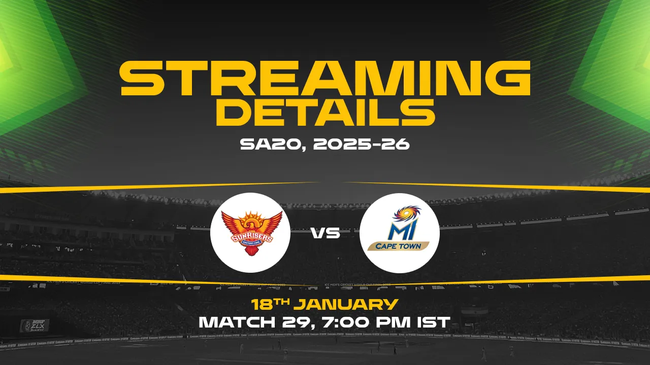 Sunrisers Eastern Cape vs MI Cape Town Live Streaming Details