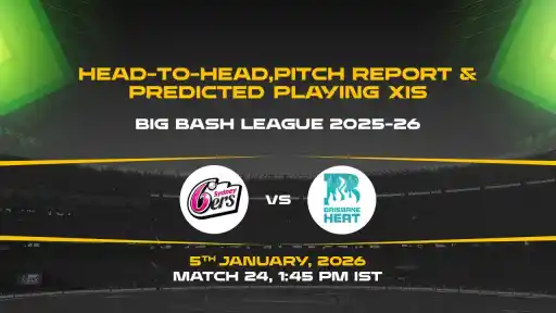 BBL 2025-26 Match 24: SIX vs HEA