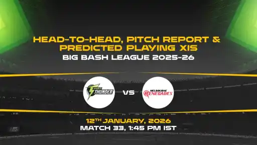 BBL 2025-26 Match 33: THU vs REN