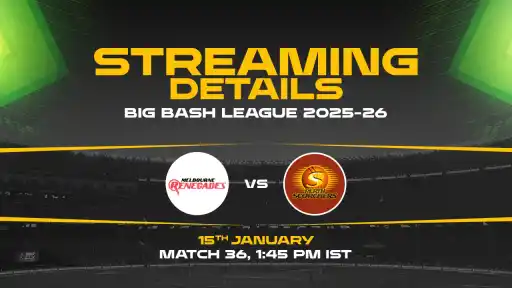 Melbourne Renegades vs Perth Scorchers Live Streaming Details
