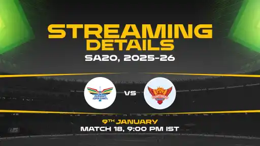 Durban Super Giants vs Sunrisers Eastern Cape Live Streaming Details
