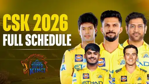 Chennai Super Kings Fixtures List, Match Dates, Timing and Venues