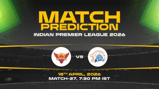 SRH vs CSK today match prediction IPL 2026