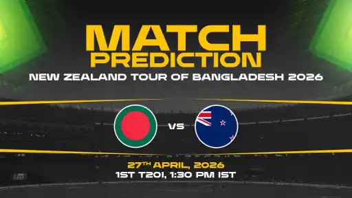BAN vs NZ Today Match Prediction