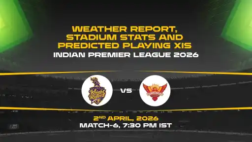 IPL 2026, Match 6: KKR vs SRH
