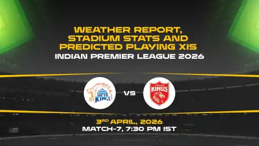 IPL 2026, Match 7: CSK vs PBKS