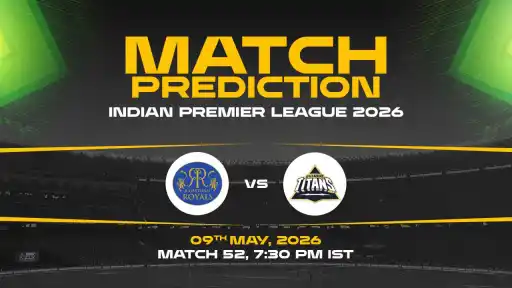 RR vs GT Match Prediction IPL 2026 Match 52 — RR Favourites Expert Prediction & Toss Tip