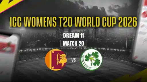 SL-W vs IRE-W Dream11 Prediction ICC Women's T20 World Cup 2026 Match 20 - Best Captain: Chamari Athapaththu. VC: Orla Prendergast