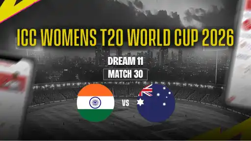 AUS-W vs IND-W Dream11 Prediction ICC Women's T20 World Cup 2026 Match 30 - Best Captain: Shafali Verma. VC: Ellyse Perry