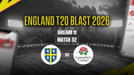 DUR vs LAN Dream11 Prediction T20 Blast 2026 Match 52 - Best Captain: Liam Livingstone. VC: Colin Ackermann