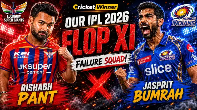Cricket Winner IPL 2026 Flop XI — Rishabh Pant captains the underperformers XI with 3 Mumbai Indians and 1 RCB player from IPL 2026 season