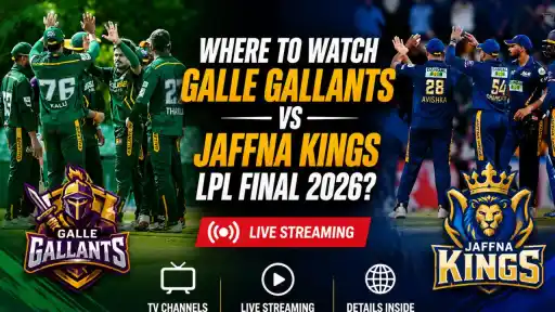 Galle Gallants vs Jaffna Kings LPL 2026 final broadcast guide — TV channels and live streaming details